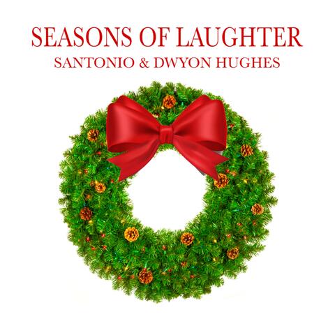 Seasons of Laughter (feat. Dwyon Hughes)