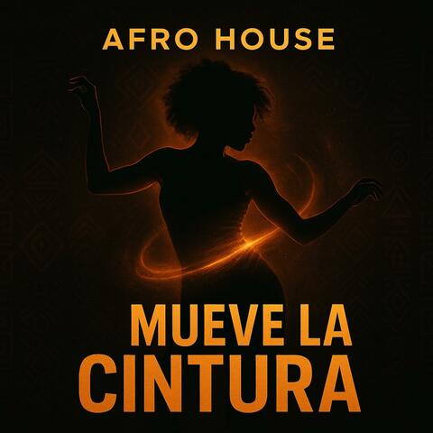 AFRO HOUSE ('MUEVE LA CINTURA')