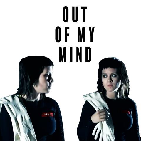 OUT OF MY MIND