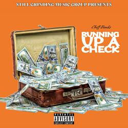 Runnin Up A Check