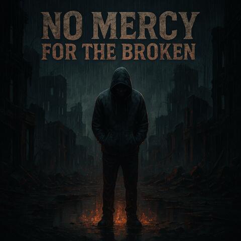 No mercy for the broken