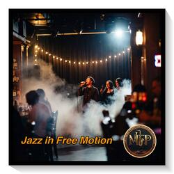 Jazz in Free Motion