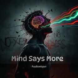 Mind Says More