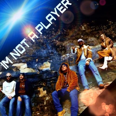 I'M NOT A PLAYER
