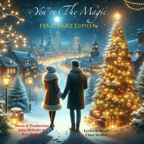 You're The Magic (feat. Bart Topher)