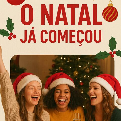 O NATAL JÁ COMEÇOU
