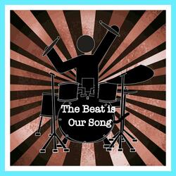 The Beat Is Our Song