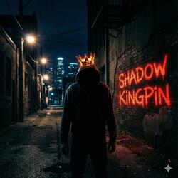 Shadow Kingpin