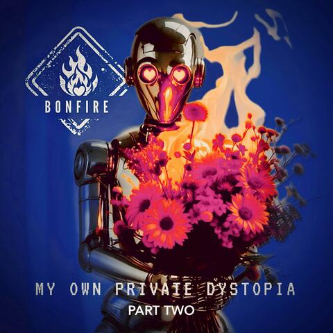 My Own Private Dystopia (Part Two)