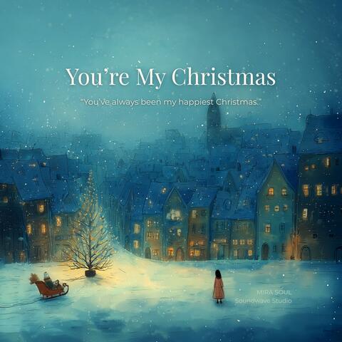 You’re My Christmas