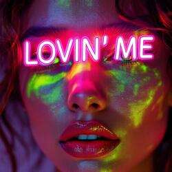 Lovin’ Me