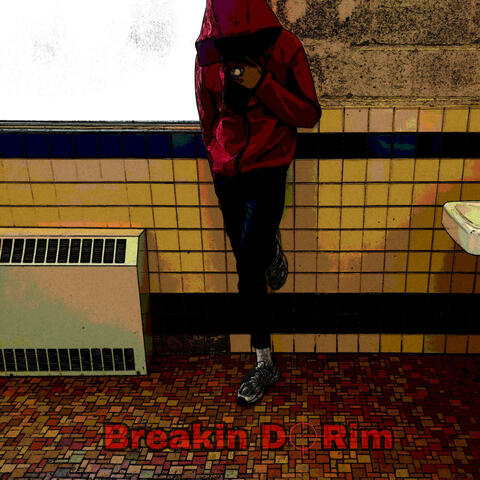 Breakin Da Rim (feat. 99dayruntakedwn)