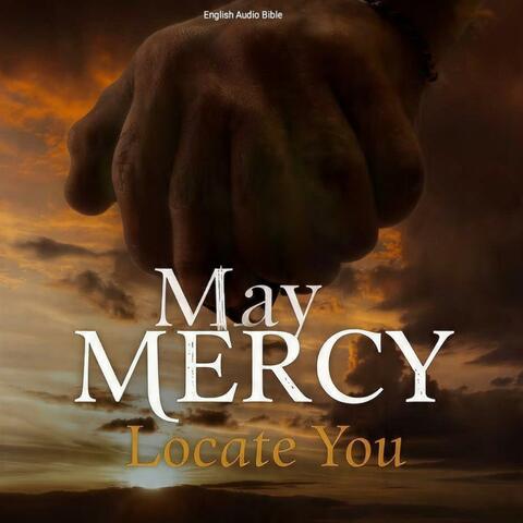 May Mercy Locate You