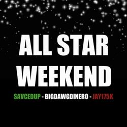 Allstar Weekend (feat. Savcedup & Bigdawg Dinero)