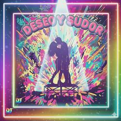deseo y sudor