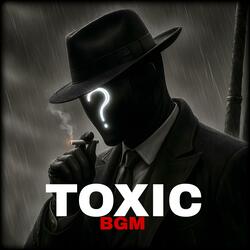 TOXIC BGM