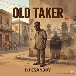OLD TAKER