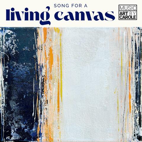 Song For A Living Canvas