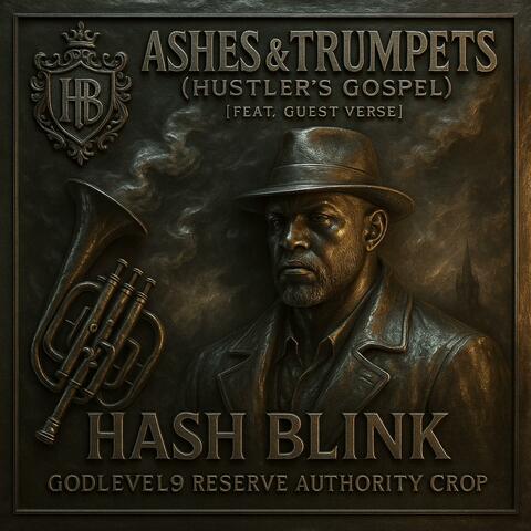 Ashes & Trumpets (Hustler’s Gospel Version)