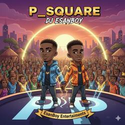 P_ SQUARE