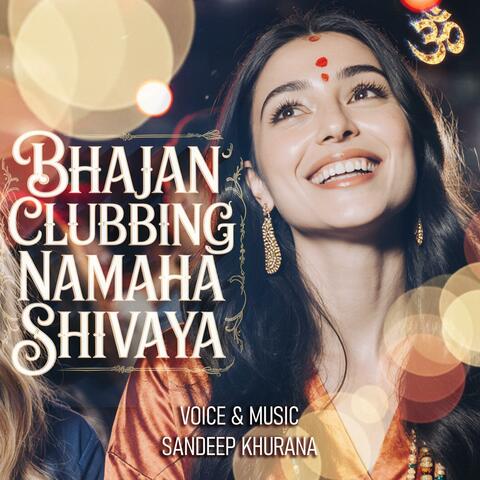 Bhajan Clubbing Namaha Shivaya