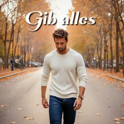 Gib alles