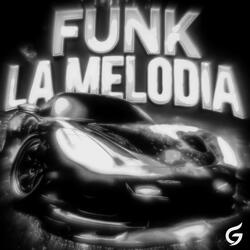 FUNK LA MELODIA (remix)