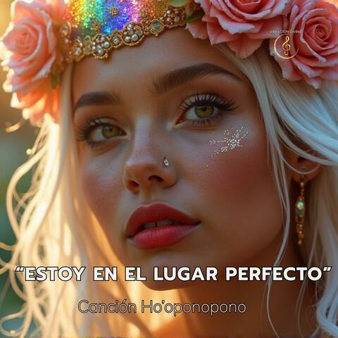 Estoy en el Lugar Perfecto Cancion Ho'oponopono