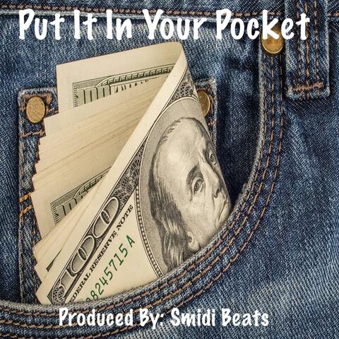 Put It In Your Pocket