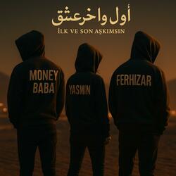 İlk ve Son Aşkımsın (أول وآخر عشق) (feat. Yasmin & Ferhizar)
