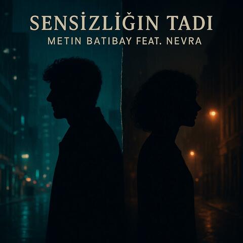 Sensizliğin Tadı (feat. Nevra)