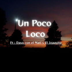 Un Poco Loco