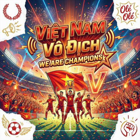 Việt Nam Vô Địch, We Are Champions