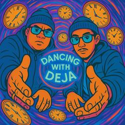 Dancing With Deja (feat. Benlo)