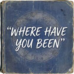 Where Have You Been (Orchestra Version)