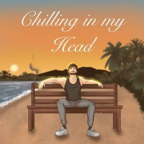 Chillin in my Head
