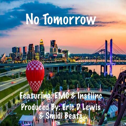 No Tomorrow (feat. EMC & Instiinc)