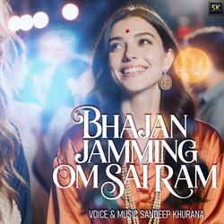Bhajan Jamming Om Sai Ram