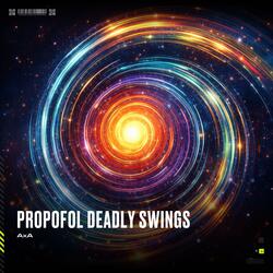 Propofol Deadly Swings
