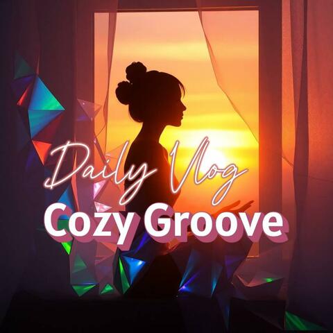 Daily Vlog (Cozy Groove)