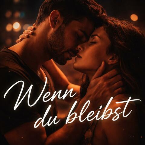 Wenn du bleibst