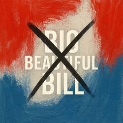 Big Beautiful Bill