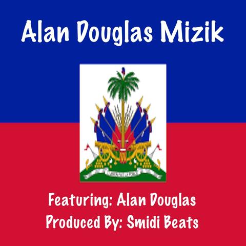 Alan Douglas Mizik (feat. Alan Douglas)