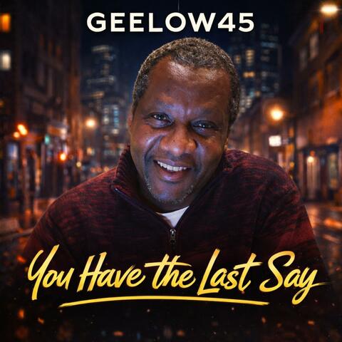 You Have The Last Say