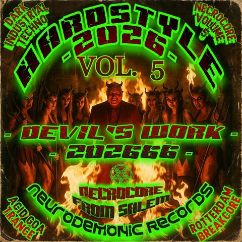HARDSTYLE 2026 (NECROCORE VOLUME 5) DEVIL'S WORK 202666 NEURODEMONIC RECORDS)
