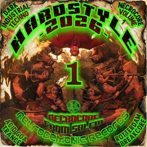 HARDSTYLE 2026 (NECROCORE VOLUME 1) NEURODEMONIC RECORDS