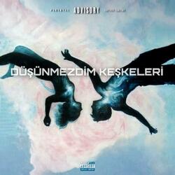 DÜŞÜNMEZDİM KEŞKELERİ