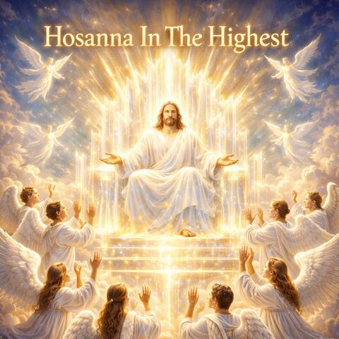 Hosanna In The Highest