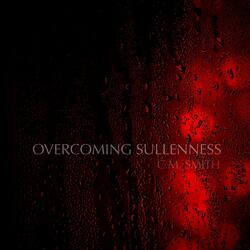 Overcoming Sullenness