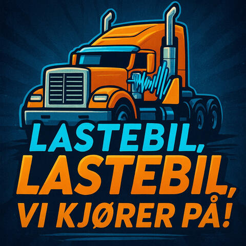 Lastebil, Lastebil, vi kjører på !